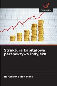 Produktbild: Struktura kapita&iquest;owa: perspektywa indyjska