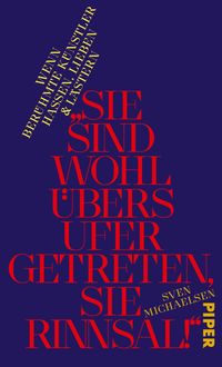 Produktbild: &raquo;Sie sind wohl &uuml;bers Ufer getreten, Sie Rinnsal!&laquo;