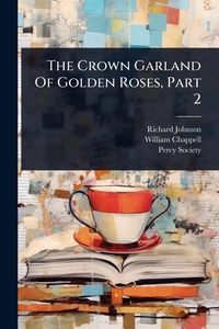 Produktbild: The Crown Garland Of Golden Roses, Part 2