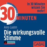 Produktbild: Lauten, A: 30 Minuten f&uuml;r eine wirkungsvolle Stimme/CD