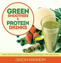 Produktbild: Green Smoothies and Protein Drinks