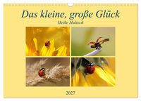 Produktbild: Das kleine, gro&szlig;e Gl&uuml;ck (Wandkalender 2027 DIN A3 quer), CALVENDO Monatskalender