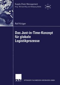 Bild vom Artikel Das Just-in-Time-Konzept für globale Logistikprozesse vom Autor Rolf Krüger
