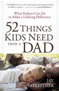 Produktbild: 52 Things Kids Need from a Dad
