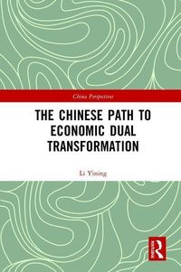 Produktbild: Yining, L: The Chinese Path to Economic Dual Transformation