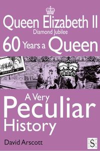 Produktbild: Queen Elizabeth II, A Very Peculiar History