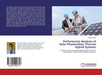 Produktbild: Performance Analysis of Solar Photovoltaic Thermal Hybrid Systems