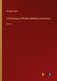 Produktbild: A Dictionary of Books Relating to America