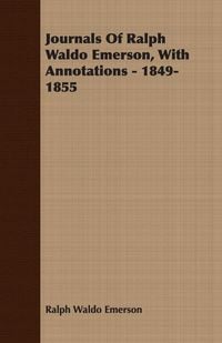 Produktbild: Journals Of Ralph Waldo Emerson, With Annotations - 1849-1855
