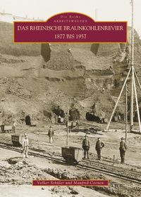 Produktbild: Das rheinische Braunkohlenrevier 1877 bis 1957