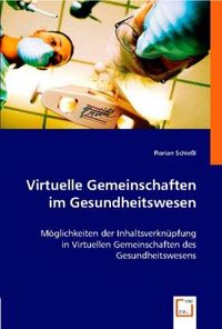 Produktbild: Schie&szlig;l, F: Virtuelle Gemeinschaften im Gesundheitswesen
