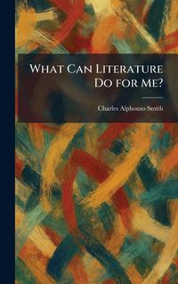 Produktbild: What Can Literature Do for Me?