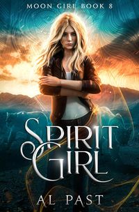 Produktbild: Spirit Girl (Moon Girl, #8)