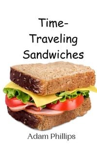 Produktbild: Time-Traveling Sandwiches