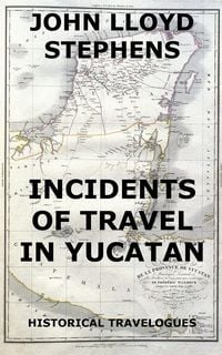 Produktbild: Incidents Of Travel In Yucatan
