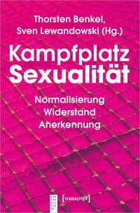 Bild vom Artikel Kampfplatz Sexualität vom Autor Thorsten Benkel