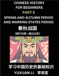 Produktbild: Chinese History (Part 5) - Spring and Autumn Period and Warring States Period, Learn Mandarin Chinese language and Culture, Easy Lessons for Beginners