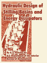 Produktbild: Hydraulic Design of Stilling Basins and Energy Dissipators