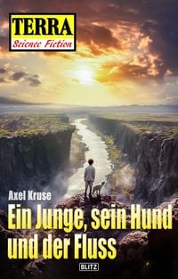 Produktbild: Terra - Science Fiction 09: Ein Junge, sein Hund und der Fluss
