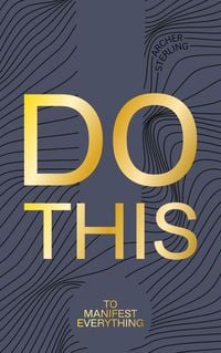 Produktbild: Do This To Manifest Everything