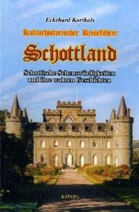 Produktbild: Korthals, E: Schottland - Ein kulturhistorischer Reisef&uuml;hrer