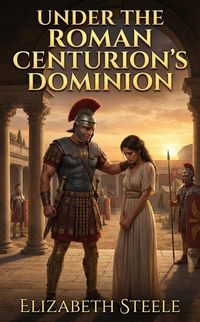 Produktbild: Under The Roman Centurion's Dominion