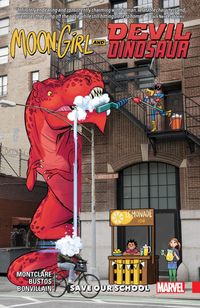 Produktbild: Montclare, B: Moon Girl and Devil Dinosaur Vol. 6: Save Our