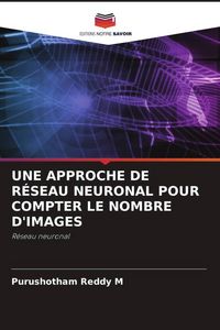 Produktbild: Une Approche De R&eacute;seau Neuronal Pour Compter Le Nombre D'images