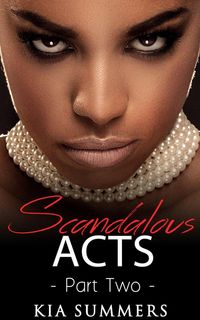 Produktbild: Scandalous Acts 2 (The Tianna Fox Story, #2)