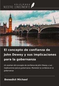 Produktbild: El concepto de confianza de John Dewey y sus implicaciones para la gobernanza