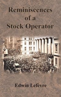 Bild vom Artikel Reminiscences of a Stock Operator vom Autor Edwin Lefèvre