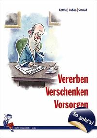 Produktbild: Vererben, Verschenken, Vorsorgen - So geht's!