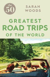 Produktbild: The 50 Greatest Road Trips
