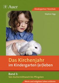 Produktbild: Das Kirchenjahr im Kindergarten (er)leben, Band 3