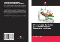 Produktbild: Prepara&ccedil;&atilde;o do dente para restaura&ccedil;&otilde;es met&aacute;licas fundidas