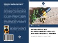 Produktbild: Legalisierung von Medizinischem Marihuana:- eine Argumentative Analyse