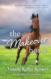 Produktbild: The Makeover Horse (Ocala Horse Girls
