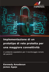 Produktbild: Implementazione di un prototipo di rete protetta per una maggiore connettivit&agrave;