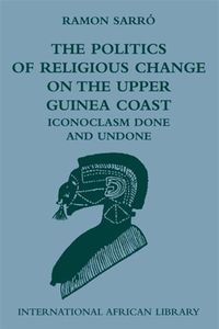 Produktbild: Politics of Religious Change on the Upper Guinea Coast