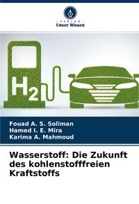 Produktbild: Wasserstoff: Die Zukunft des kohlenstofffreien Kraftstoffs