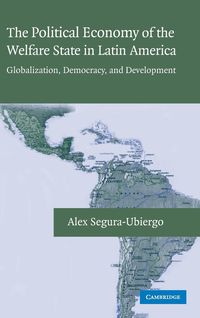 Bild vom Artikel The Political Economy of the Welfare State in Latin America vom Autor Alex Segura-Ubiergo