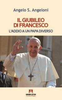 Produktbild: Il Giubileo di Francesco. L'addio a un papa diverso