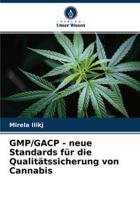 Produktbild: GMP/GACP - neue Standards f&uuml;r die Qualit&auml;tssicherung von Cannabis
