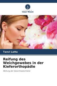 Produktbild: Reifung des Weichgewebes in der Kieferorthop&auml;die