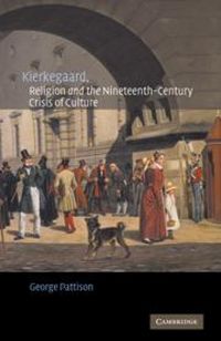 Produktbild: Kierkegaard, Religion and the Nineteenth-Century Crisis of Culture