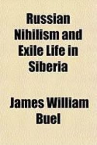 Produktbild: Russian Nihilism and Exile Life in Siberia