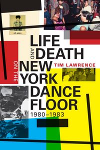 Produktbild: Life and Death on the New York Dance Floor, 1980-1983
