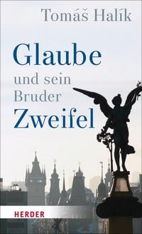 Produktbild: Glaube und sein Bruder Zweifel