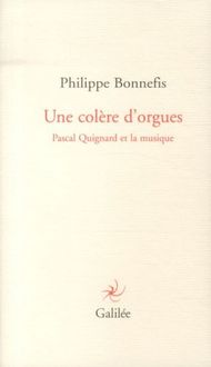 Produktbild: Une col&egrave;re d'orgues : Pascal Quignard et la musique