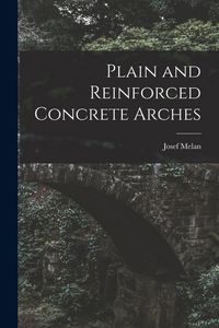 Produktbild: Plain and Reinforced Concrete Arches